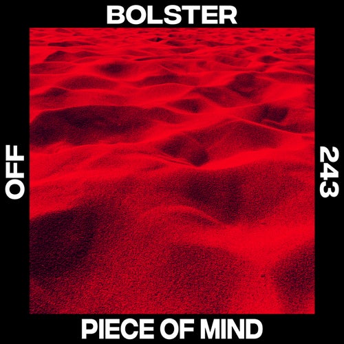Bolster - Piece Of Mind [OFF243]